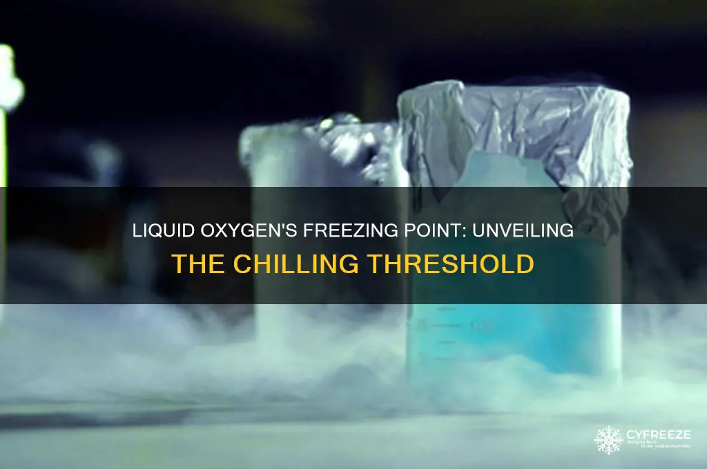 what temperature does liquid oxygen freeze