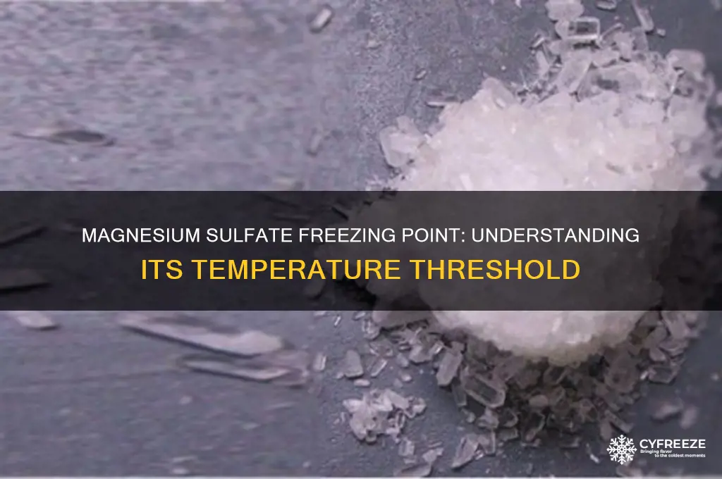 what temperature does magnesium sulfate freeze