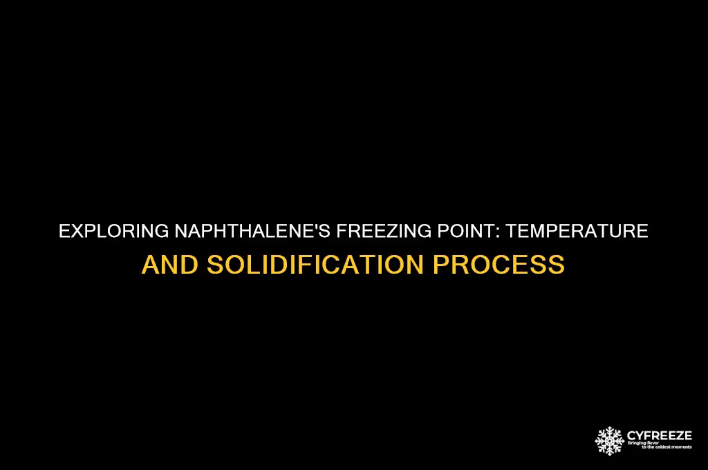 what temperature does naphthalene freeze