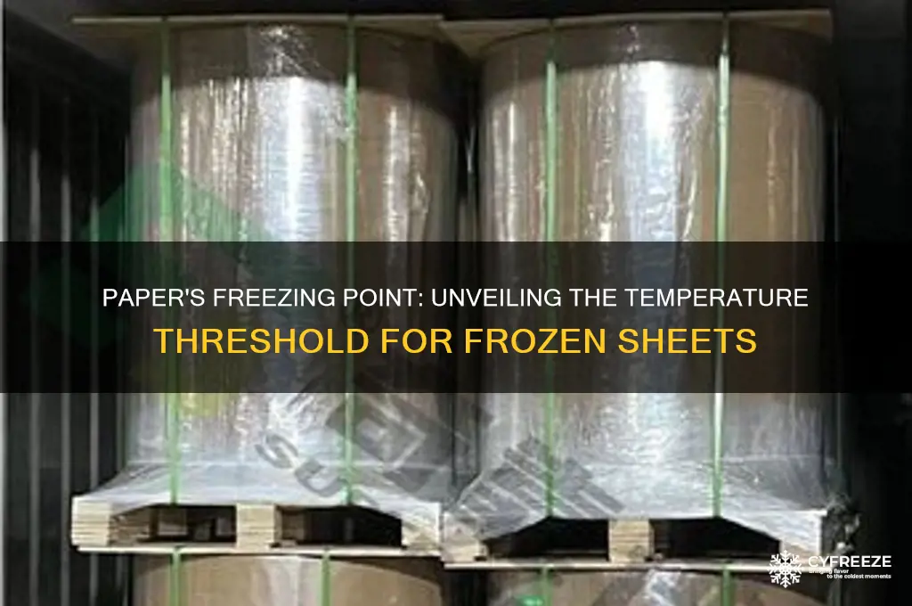 what temperature does paper freeze