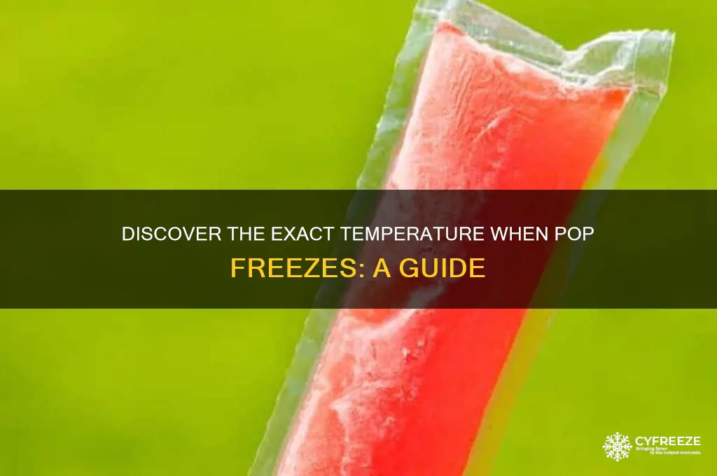 what temperature does pop freeze at