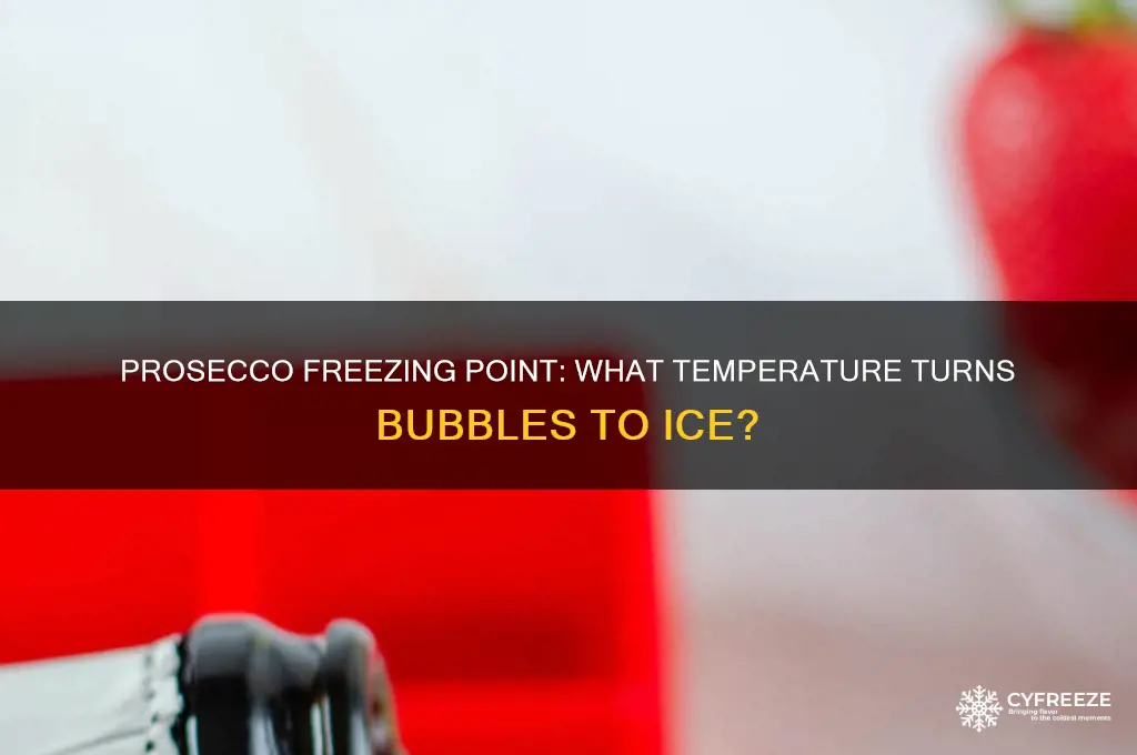 what temperature does prosecco freeze