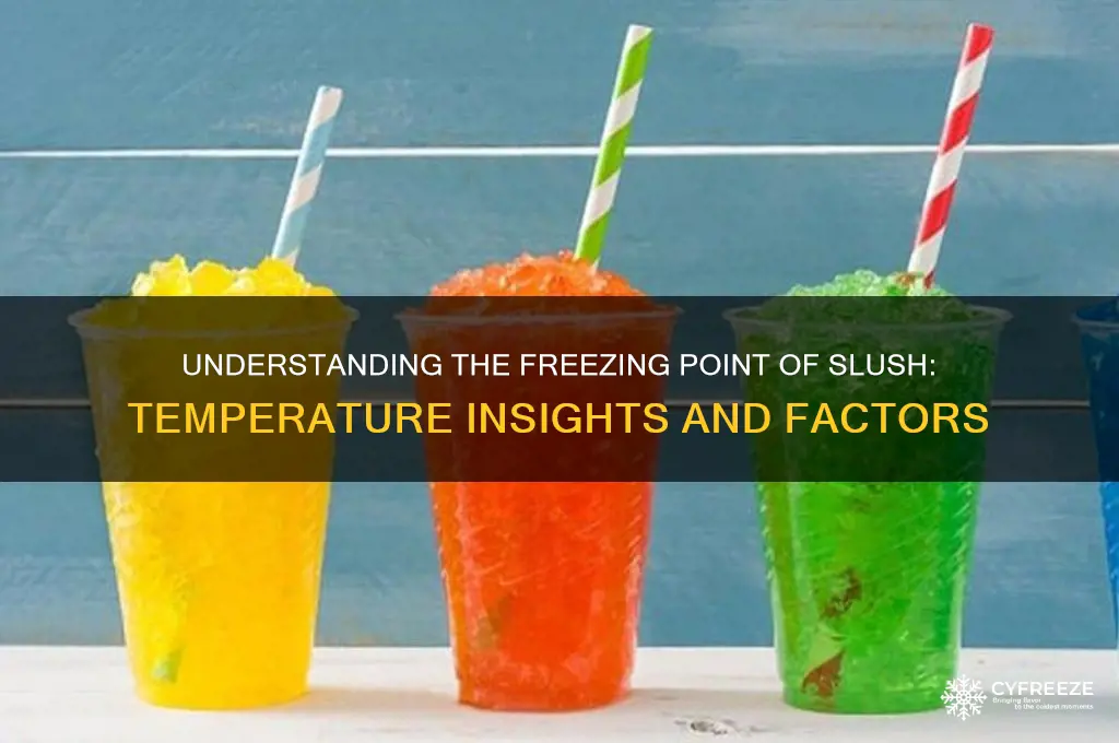 what temperature does slush freeze