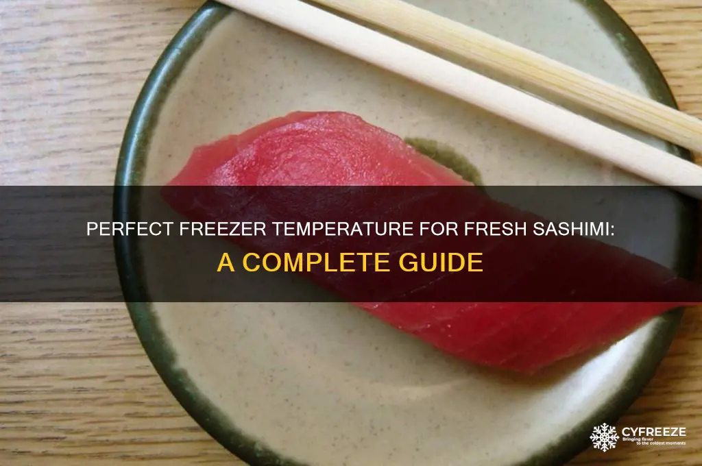what temperature freezer for sashimi