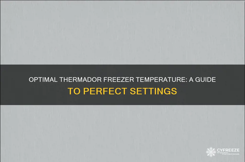 what temperature should a thermador freezer be set at