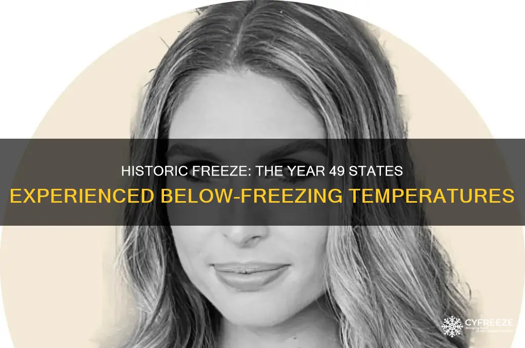 what year did 49 states have freezing temperatures