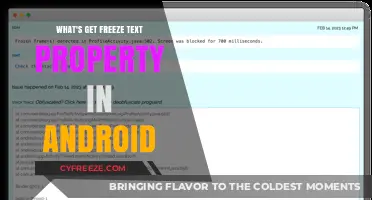 Understanding Android's Get Freeze Text Property: A Comprehensive Guide