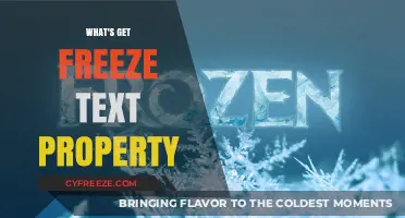 Understanding the Get Freeze Text Property: A Comprehensive Guide