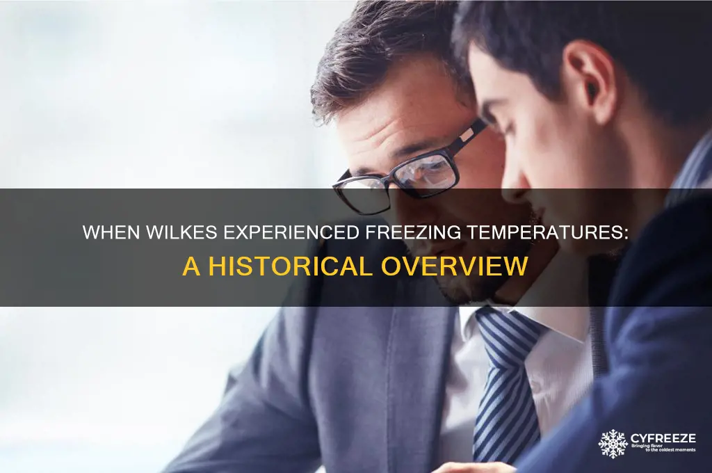 when did the temperature was freezing in wilkes temperatures