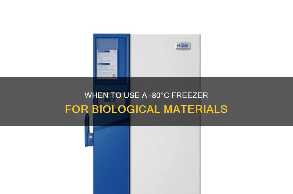 when is a -80 freezer used for biological materials