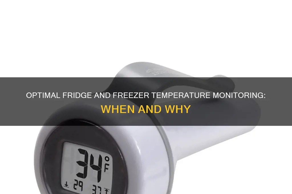 when should fridge and freezer temperatures be taken