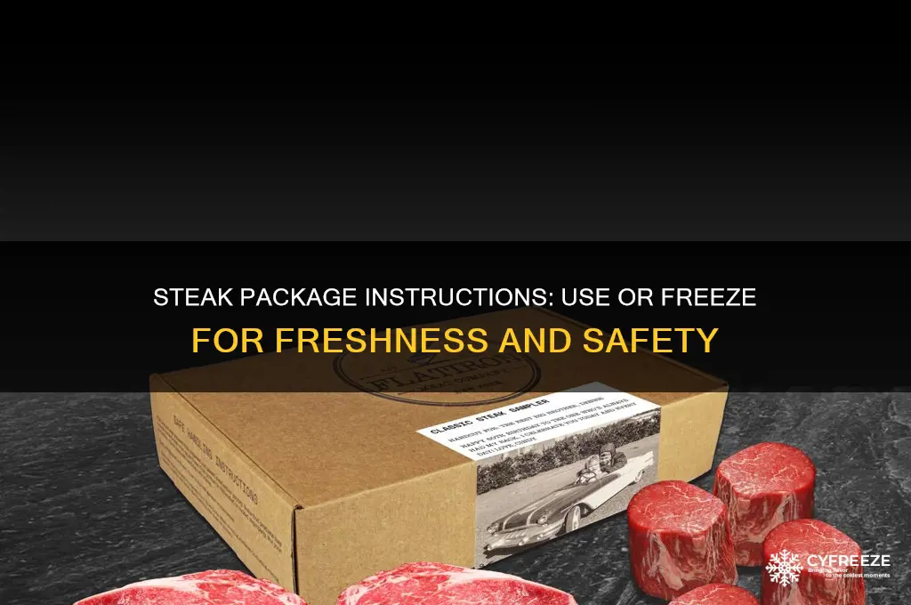 when steak package says use or freeze