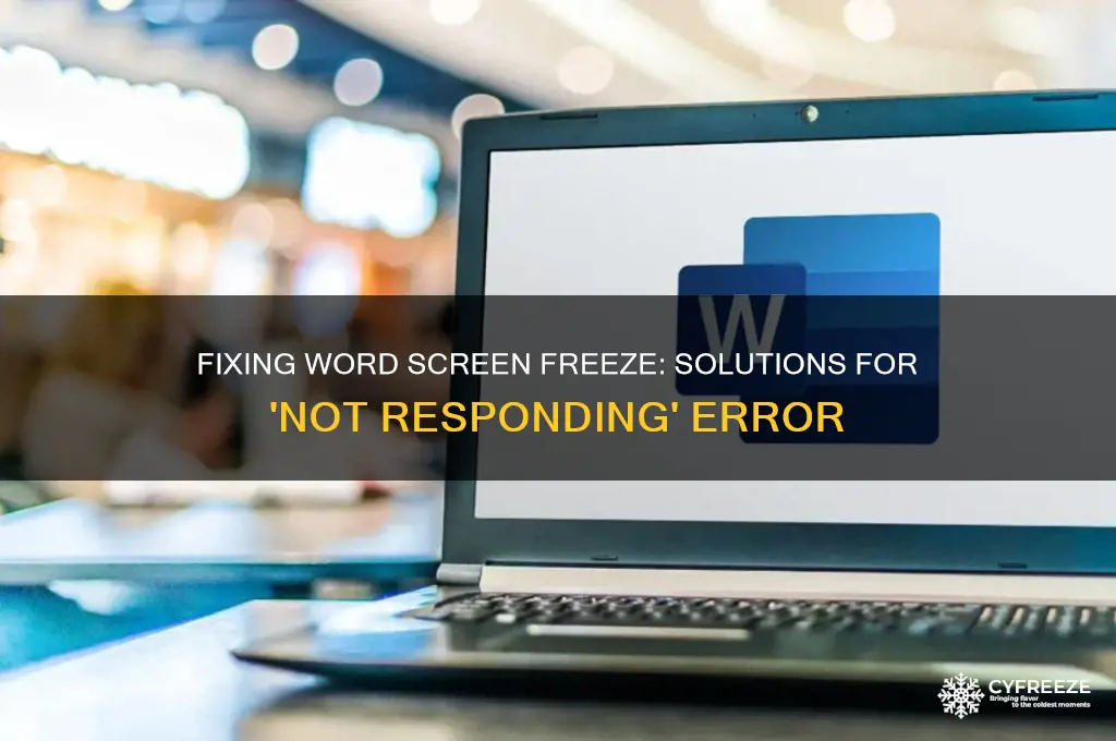 when using word screen freezes and says not responding