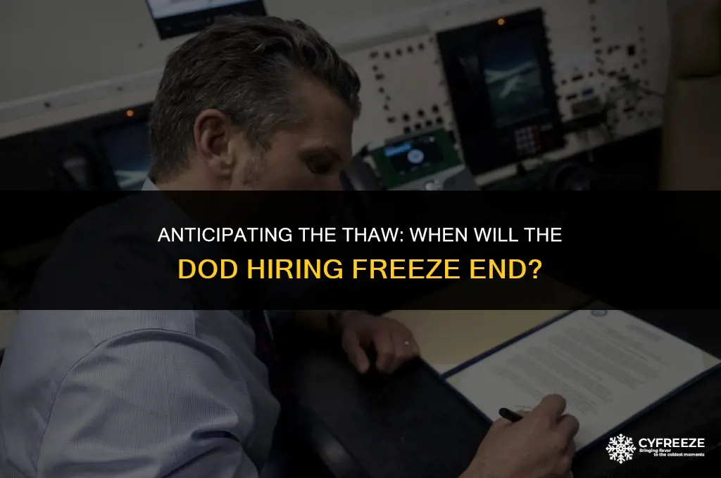 when will dod hiring freeze end