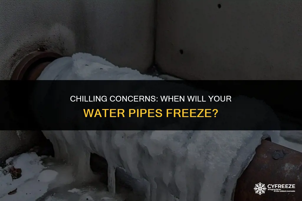 when will water pipes freeze