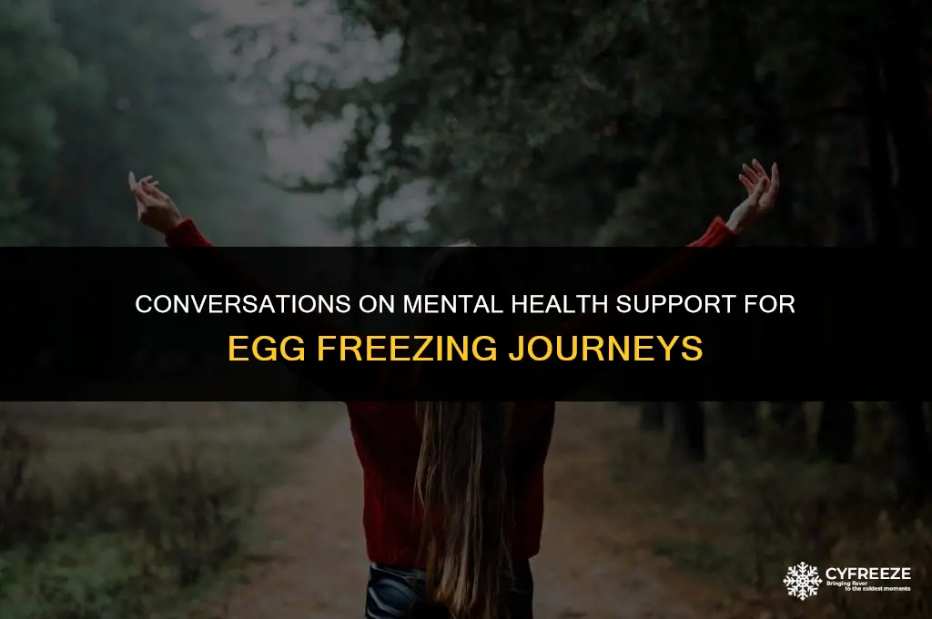 where are people talking about mental health for egg freezing
