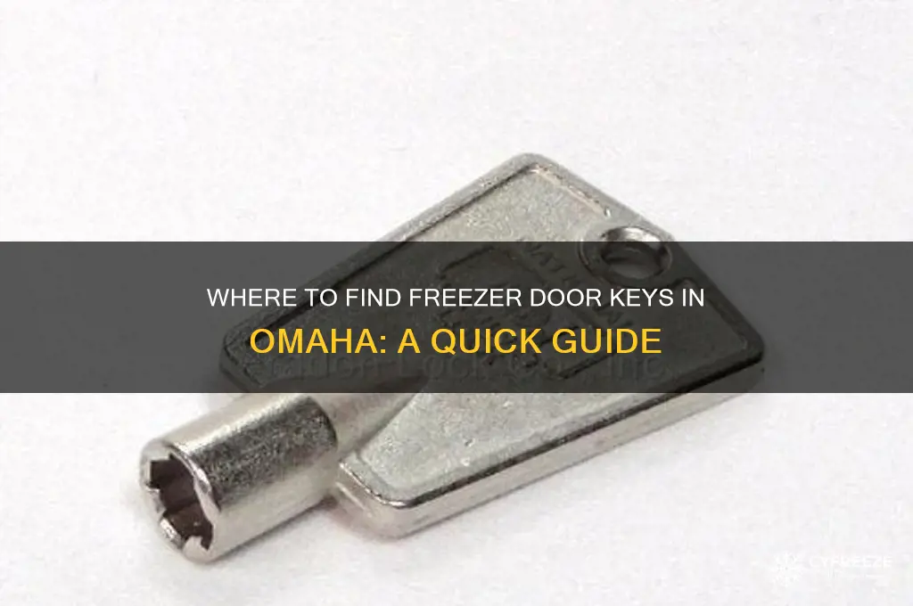 where in omaha can i get a freezer door keys