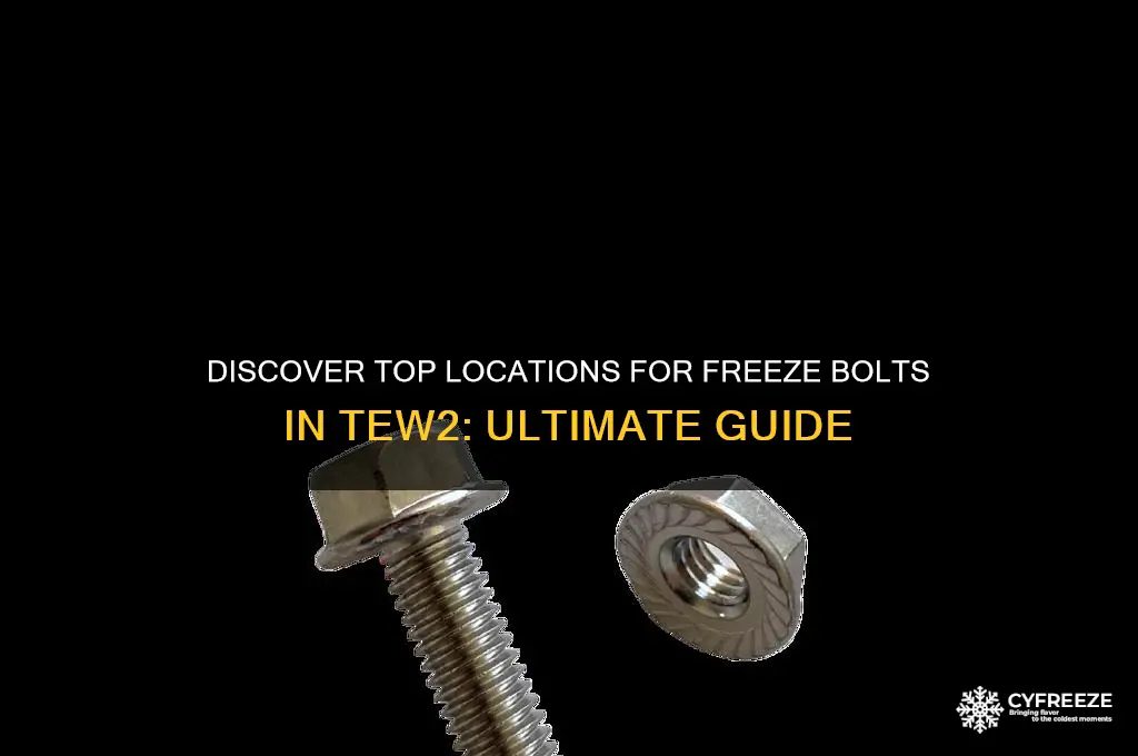 where to get freeze bolts tew2