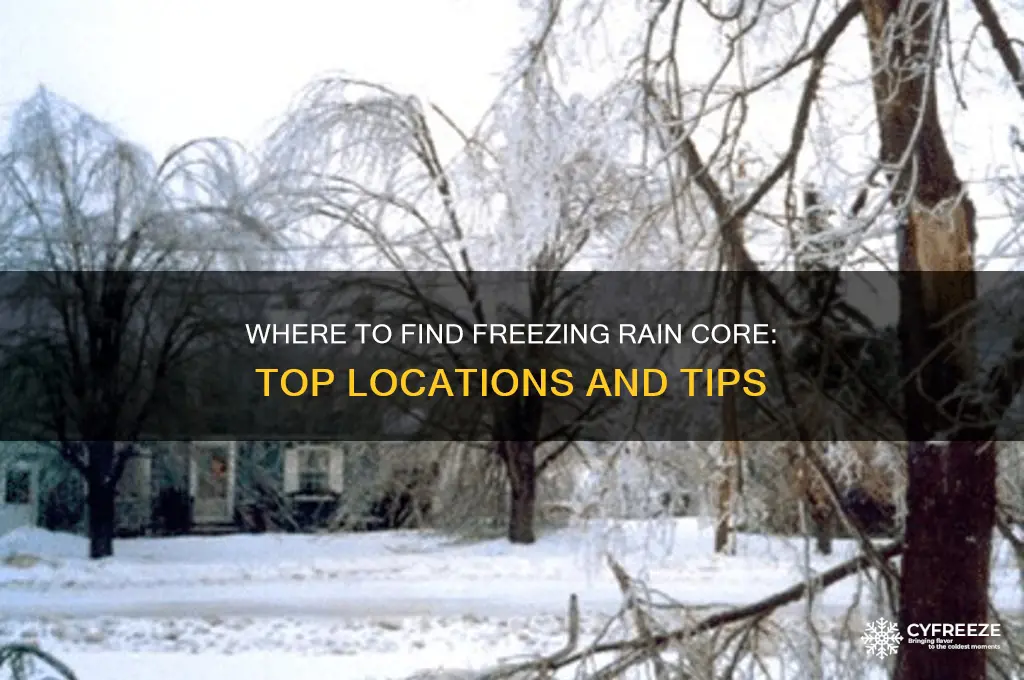 where to get freezing rain core