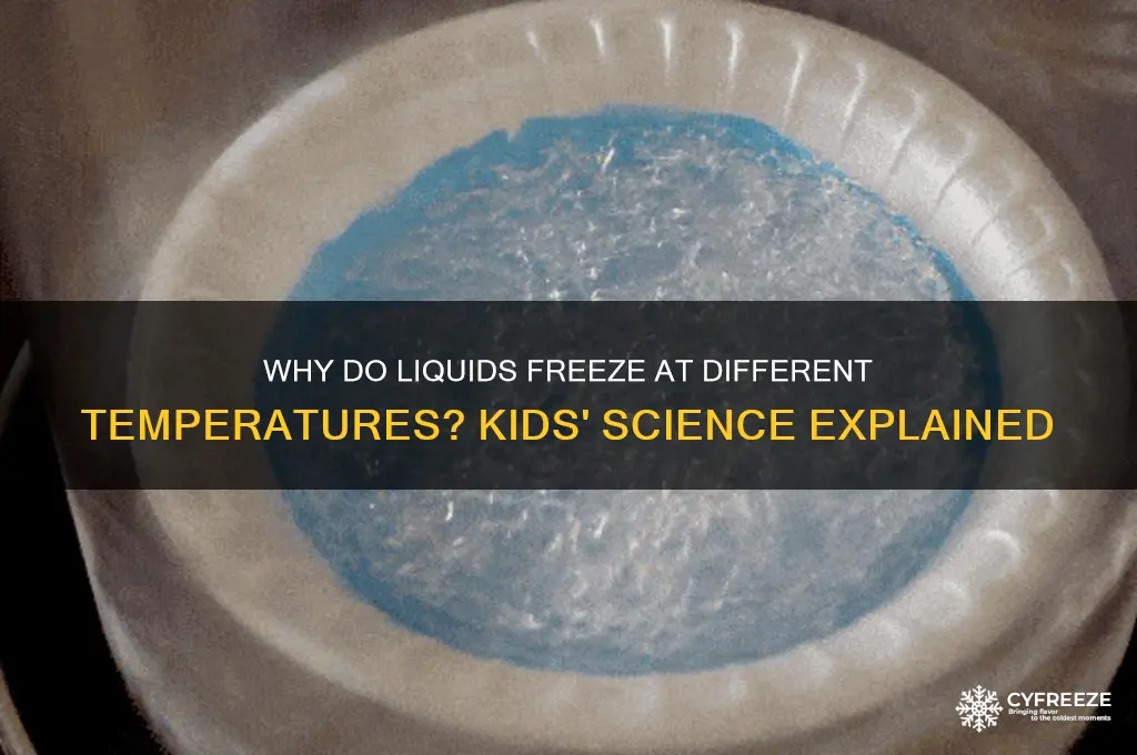 why do different liquids have different freezing points for kids