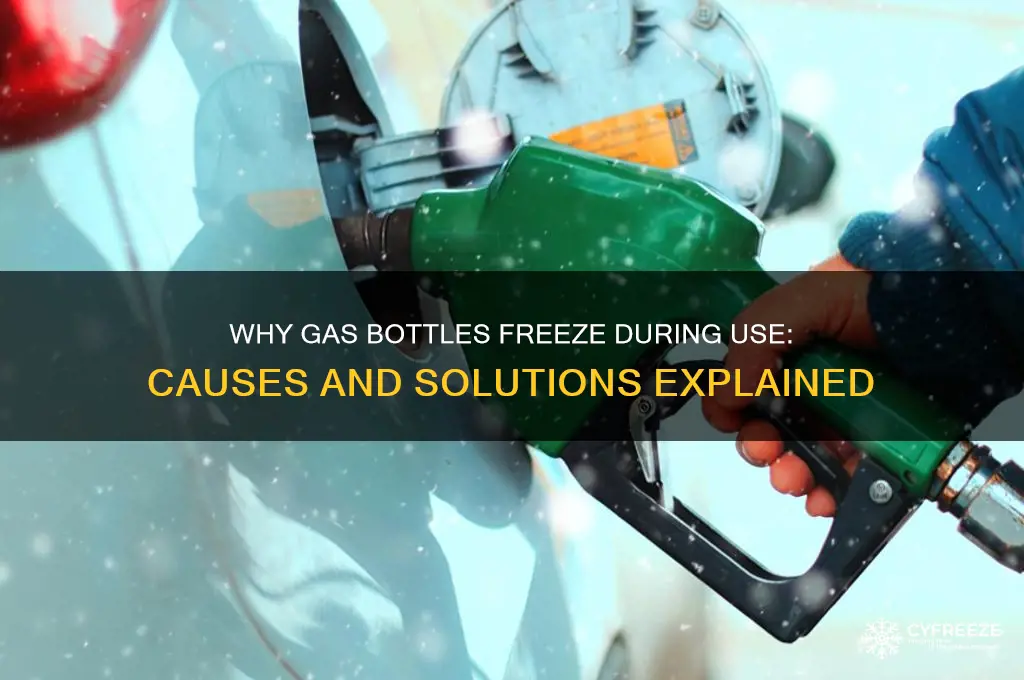 why do gas bottles sometimes freeze when in use