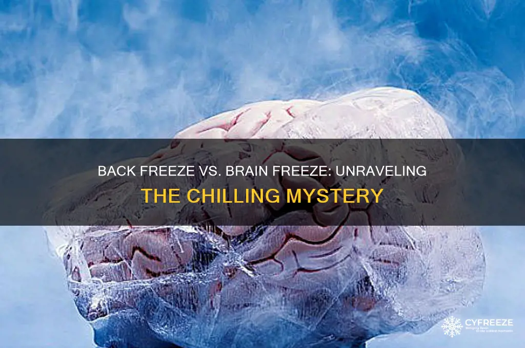 why do i get back freeze instead of brain freeze