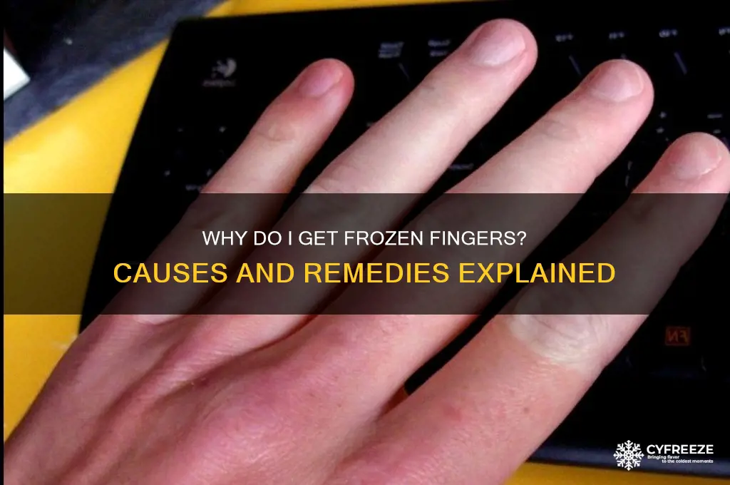 why do i get freeze fingers
