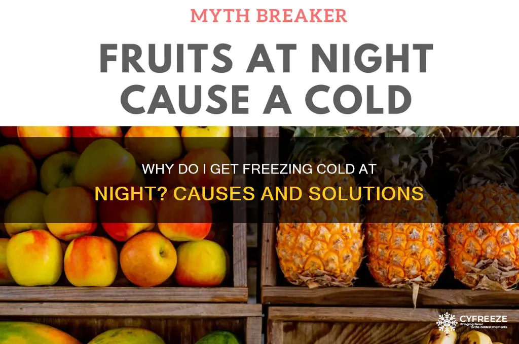 why do i get freezing cold at night