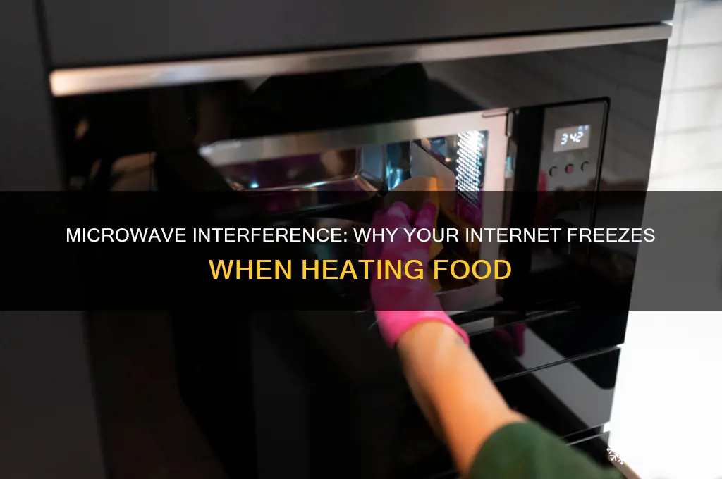 why do internet freeze when using a microwave