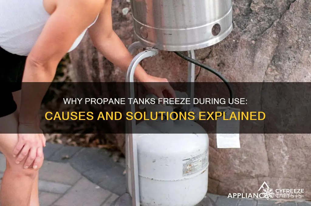 why do propane tanks freeze when in use