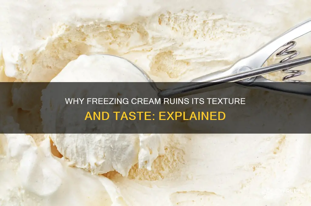 why does cream get yucky when you freeze it