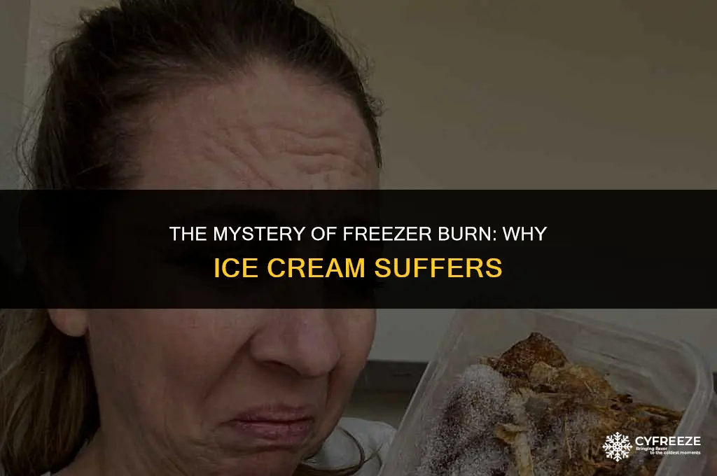 why does ice cream get freezer burn