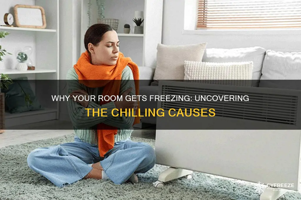 why does room get freezing