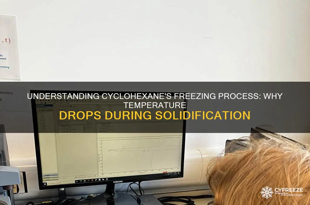 why does temperature continually decrease as a solution freezes cyclohexane