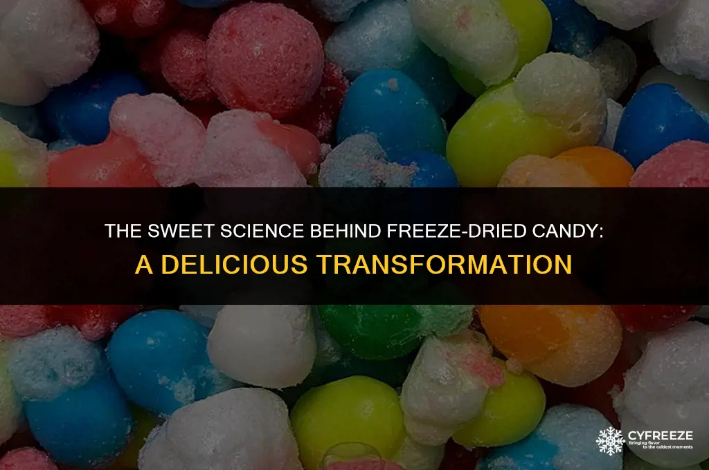 why freeze dried candy