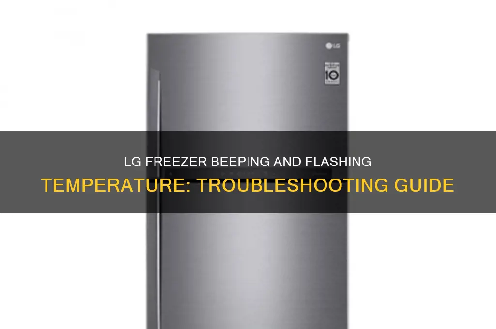 why is my lg freezer beeping and temperature flashing