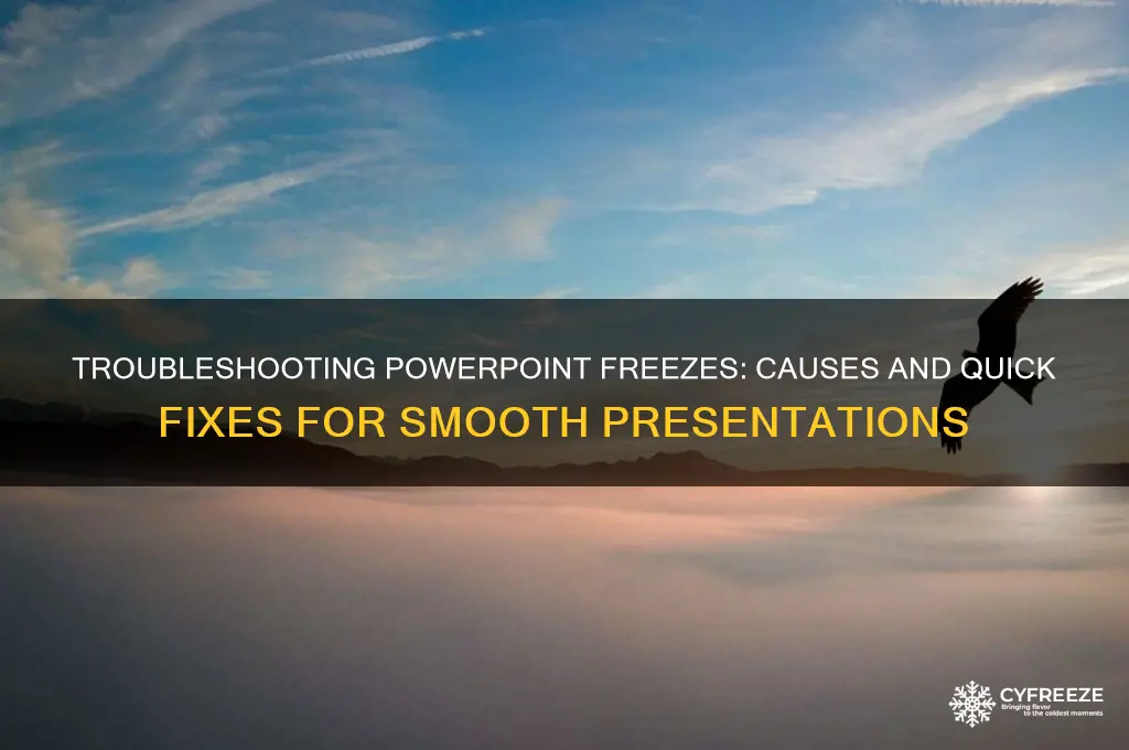 why is my power point presentation freezing