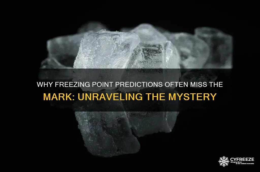 why isnt the freezing point as low as predicted