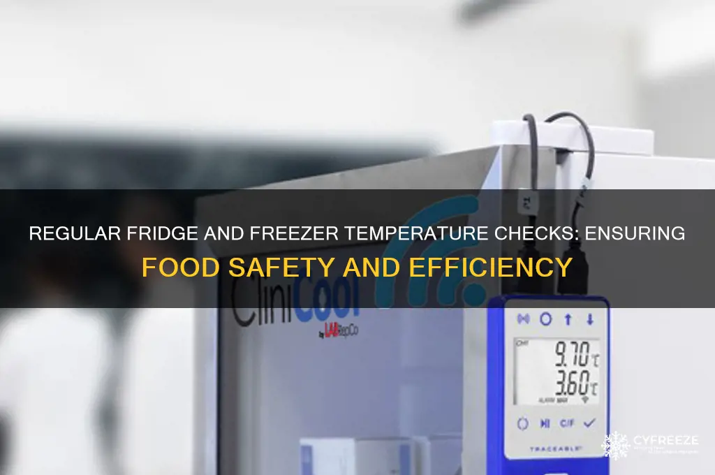 why should you record fridge and freezer temperatures regularly