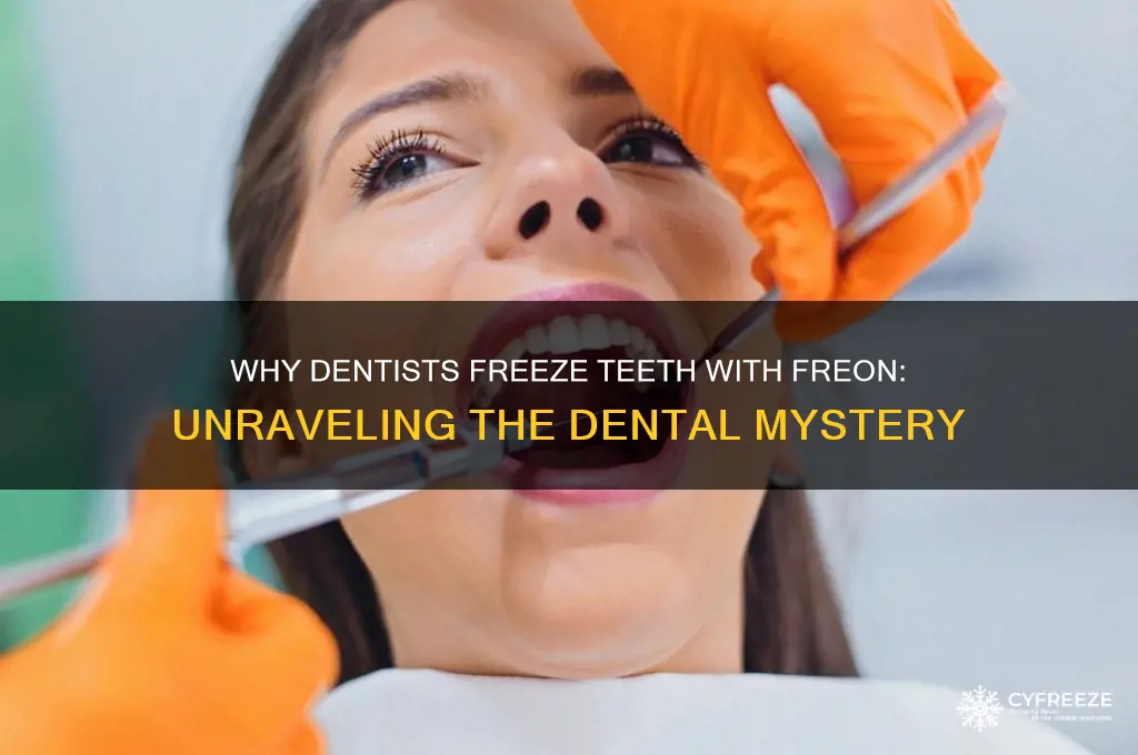 why would a denest freeze a tooth using freeon
