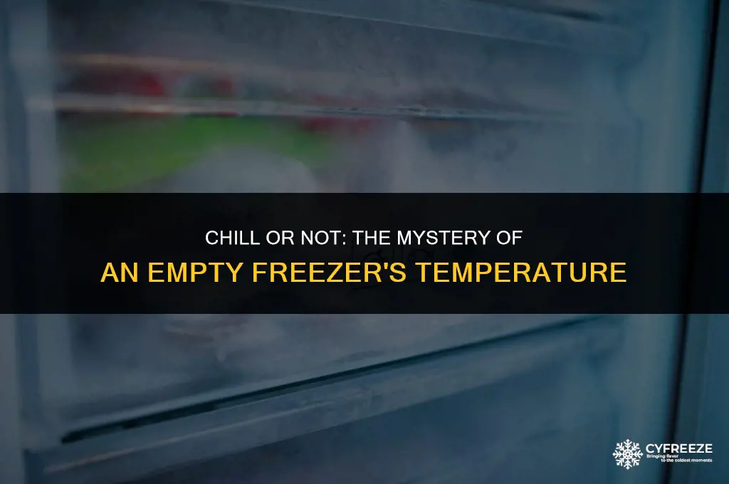 will an empty freezer get cold