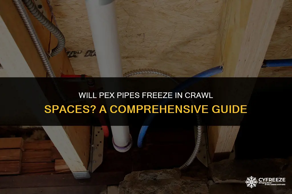 will pex freeze in crawl space