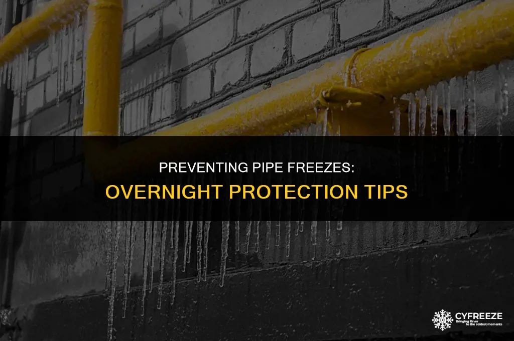 will pipes freeze overnight