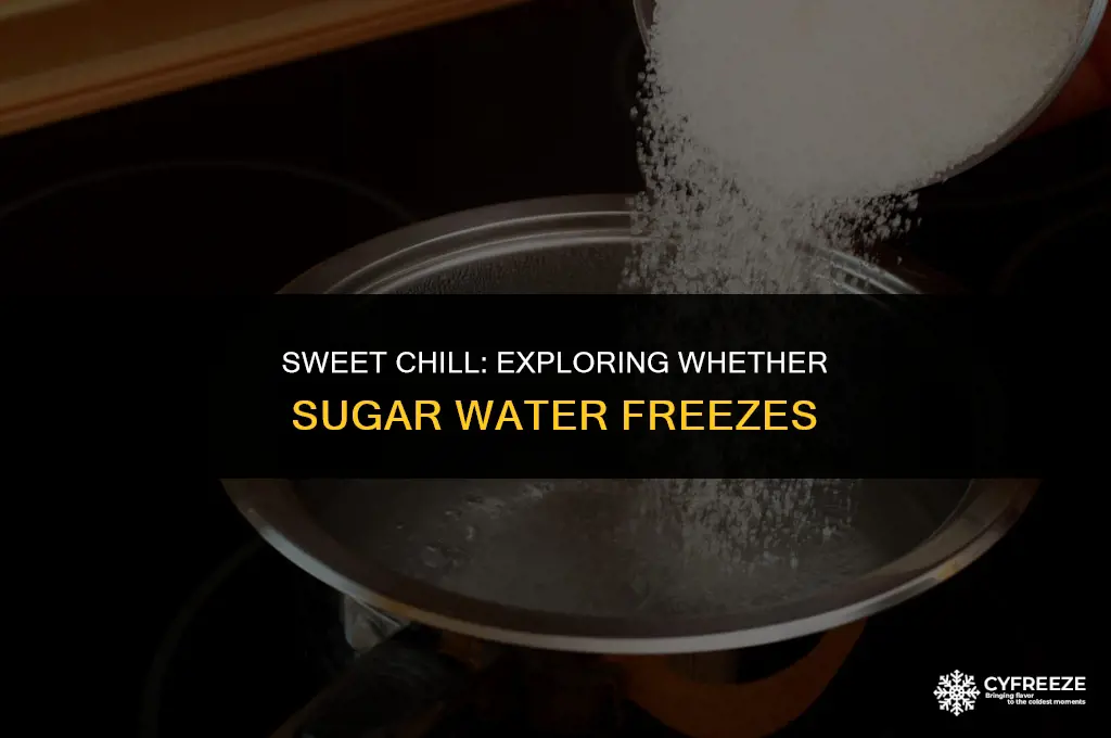 will sugar water freeze