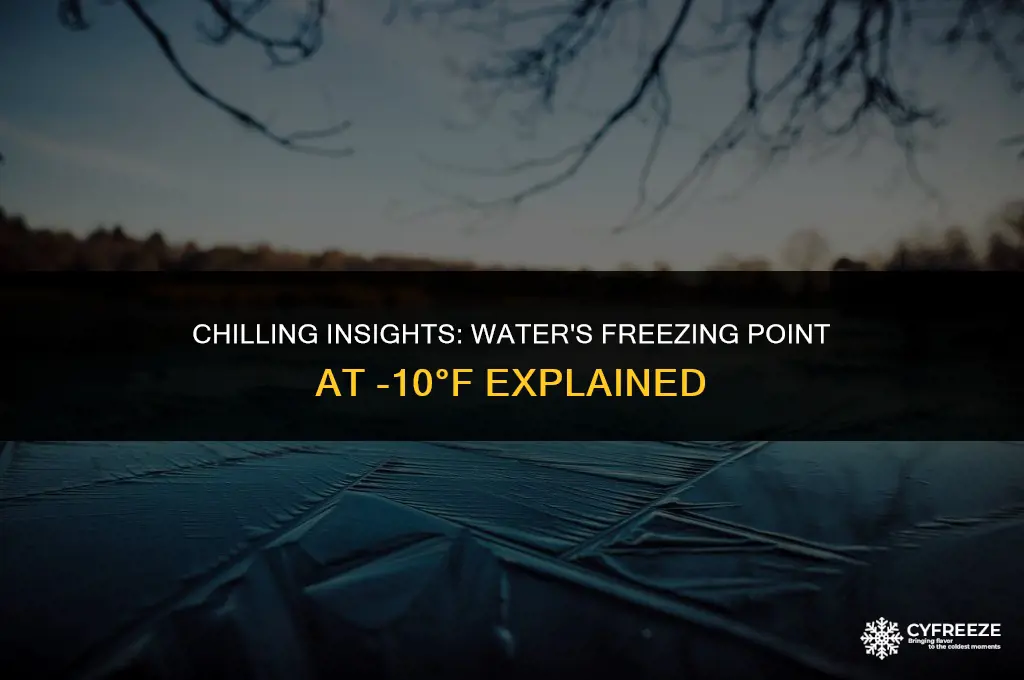 will water freeze at -10 degrees fahrenheit