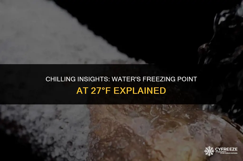 will water freeze at 27 degrees fahrenheit