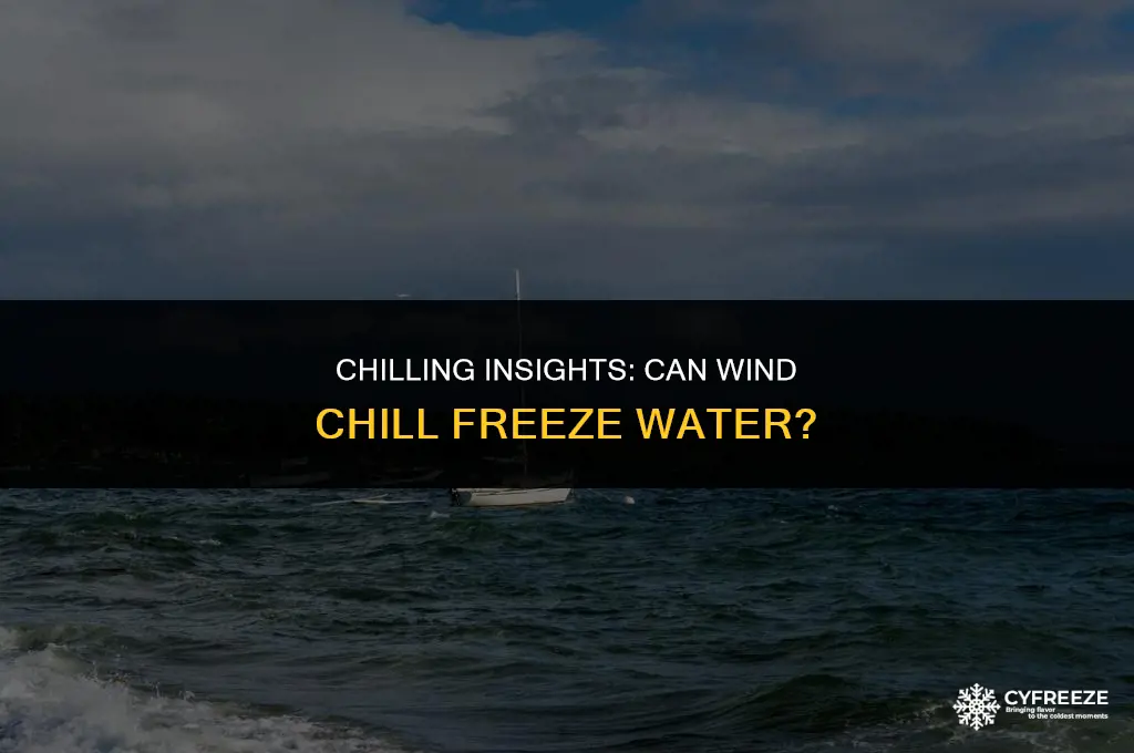 will wind chill freeze water