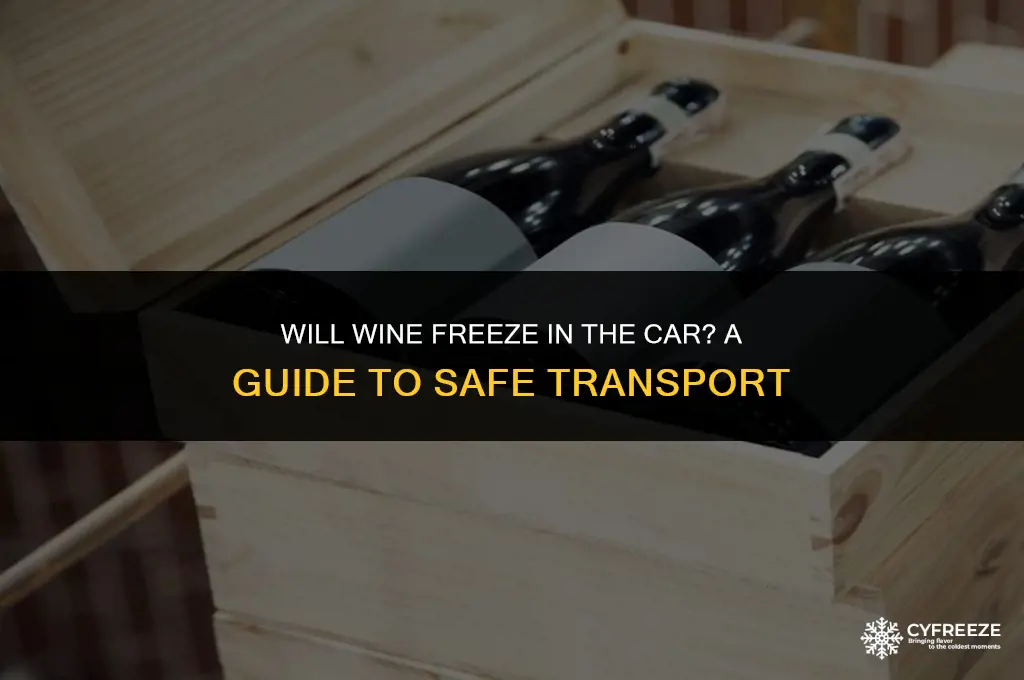 will wine freeze in the car